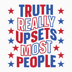 Fototapeta premium Truth Really Upsets Most People Retro SVG PNG Sublimation t shirt design