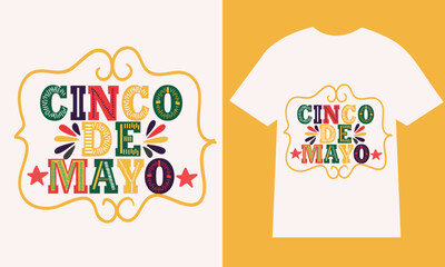 Cinco de mayo t-shirt design vector for print. stock illustration. may 5 colorful card 
