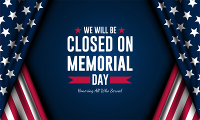 Memorial day background design with we will be closed text 