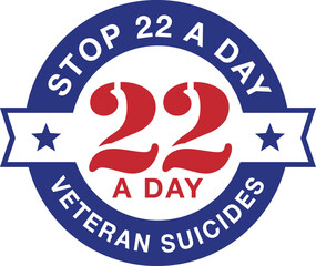 Fototapeta premium Stop 22 A Day, Veteran Suicides, Vets, American Flag, United States, Military, Veterans Day, Stars and Strips, Vector, Logo