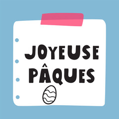 Paper note with text - Joyeuses Paques it's mean Happy Easter in French. Hand drawn illustration on white background.