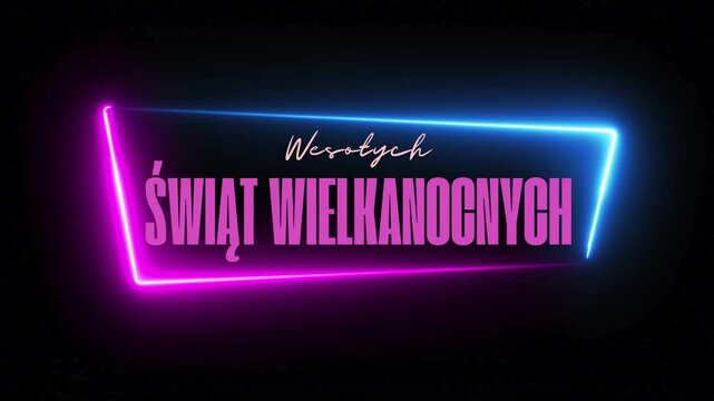 Wesołych Świąt Wielkanocnych! prosta, nowoczesna, neonowa animowana kartka z życzeniami świątecznymi po polsku bez motyw&oacute;w religijnych