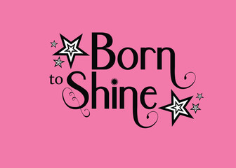 Born to Shine.eps