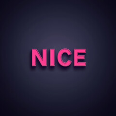 Fototapeta premium Pink NICE lettering on a dark background