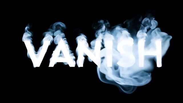 Certive animation VANISH Text Disappearing into Smoke on Dark Background
