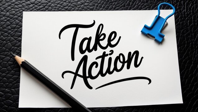 Paper note on dark background featuring handwritten text TAKE ACTION, representing the idea of truly initiating steps to address a problem or challenging situation, rather than merely making plans.