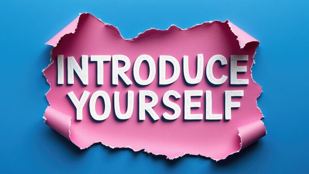 Words on a piece of torn paper stating "INTRODUCE YOURSELF" against a blue background. Conceptual symbol. Space for text.