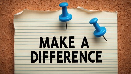 Note pinned to a cork notice board saying Make A Difference.
