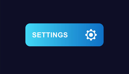Button features the word settings and a gear icon, representing system preferences and options.