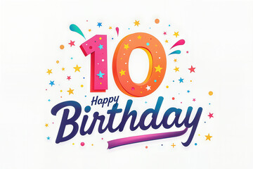Greeting card for 10 years. Colorful design with stars and confetti, celebrating a happy birthday.