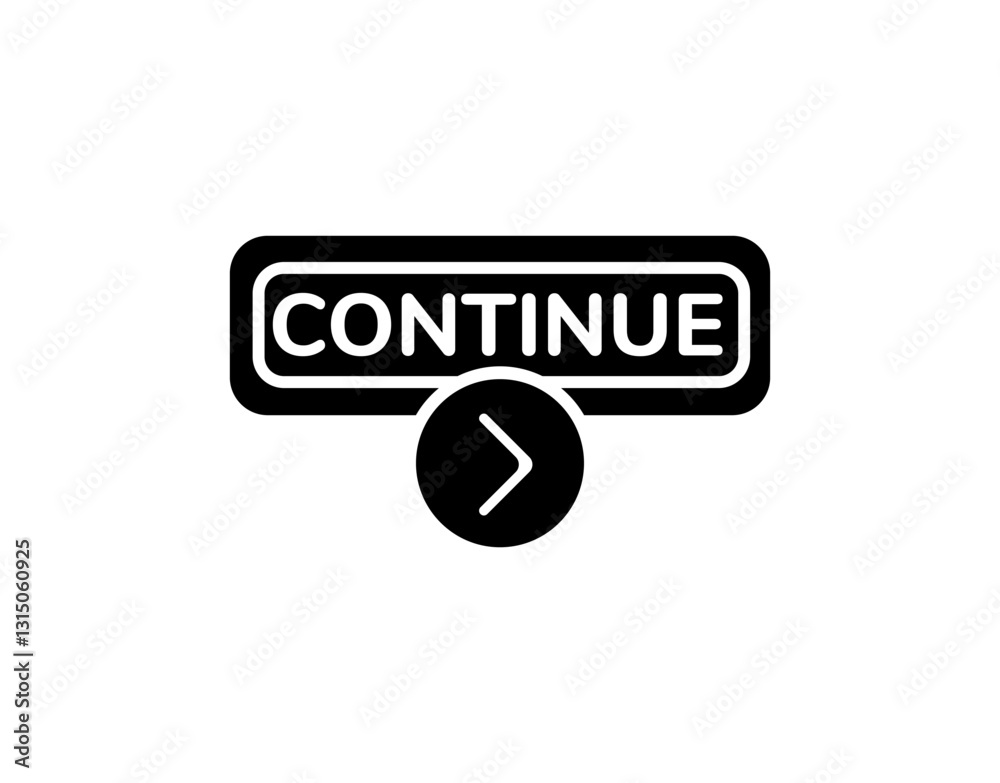Poster a black and white continue button icon with a right arrow. represents progress, navigation, or movin