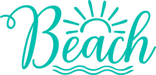 Beach typography clip art design on plain white transparent isolated background for card, shirt, hoodie, sweatshirt, apparel, tag, mug, icon, poster or badge