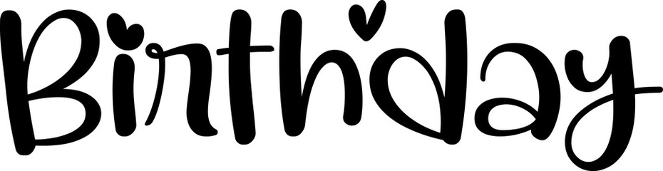 Birthday typography design on plain white transparent isolated background for card, shirt, hoodie, sweatshirt, apparel, tag, mug, icon, poster or badge