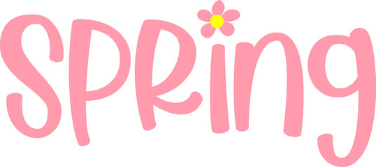 Spring typography design on plain white transparent isolated background for card, shirt, hoodie, sweatshirt, apparel, tag, mug, icon, poster or badge