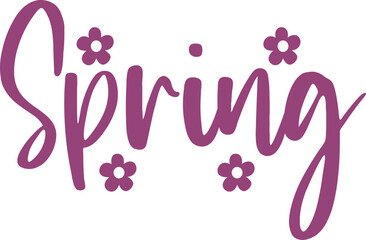 Spring typography design on plain white transparent isolated background for card, shirt, hoodie, sweatshirt, apparel, tag, mug, icon, poster or badge