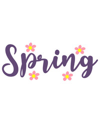 Spring typography design on plain white transparent isolated background for card, shirt, hoodie, sweatshirt, apparel, tag, mug, icon, poster or badge
