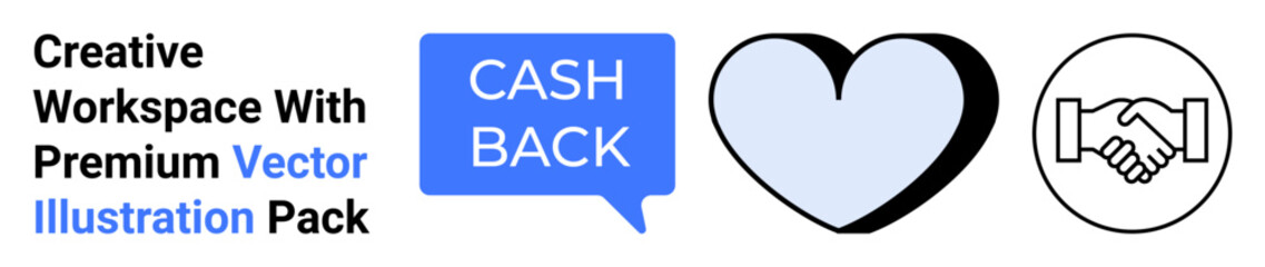 Speech bubble with cashback text, heart outline, and handshake symbolizing customer loyalty, trust, collaboration, rewards, partnerships, saving money and business deals. Ideal for flat landing page