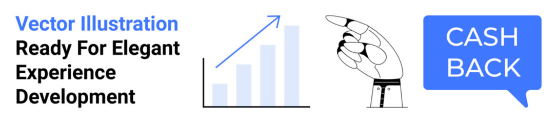 Bar graph with upward trend, robotic hand pointing, cashback message in blue speech bubble. Ideal for tech solutions, fintech, marketing, AI concepts, finance growth, customer engagement flat