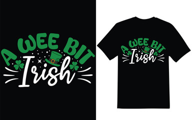St. Patrick's Day t-shirt design. St. Patrick's Day graphic design. A Wee Bit Irish graphic design. t-shirt design. Irish t-shirt design.