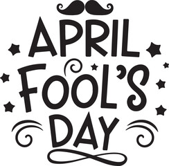 April fool's day typography and T-shirt design silhouette. Vector illustration on a white background.