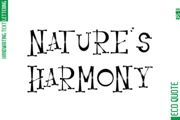 Nature's Harmony   Minimal Modern Cursive Typographic Text Of Eco Caption Quote