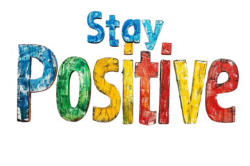  "Stay Positive" Text Effect Isolated on Transparent Background
