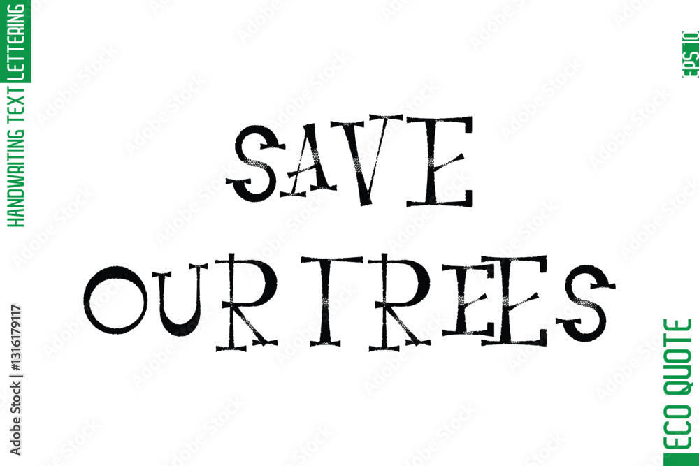 Fototapete save our trees minimal modern cursive typographic text of eco caption quote