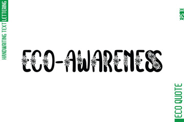 Eco-Awareness  Minimal Modern Cursive Typographic Text Of Eco Caption Quote