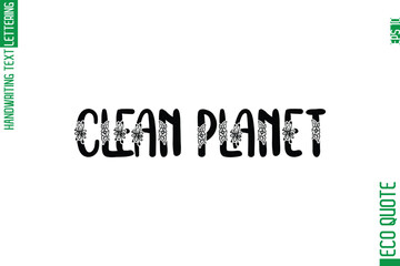 Clean Planet Minimal Modern Cursive Typographic Text Of Eco Caption Quote