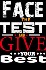 Fototapeta premium face the test and give your best