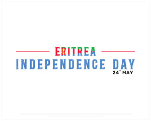 ERITREA Independence Day on a white background, Vector design of Independence day of ERITREA, Typographic Design of ERITREA National Day, Flag typography of ERITREA