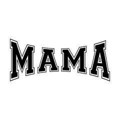 Mama svg cut file. Isolated vector illustration.