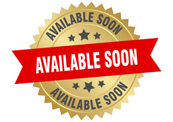 available soon. available soon round red and gold label isolated on transparent background