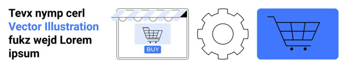 Storefront signifying a website, gear symbol for settings, and shopping cart for checkout or e-commerce. Ideal for e-commerce, marketing, technology, startup, retail, automation flat landing page