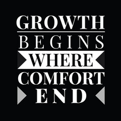 Motivational Quote, Growth Begins Where Comfort Ends, Black and White Typography, Inspirational Text Design, Push Beyond Comfort to Achieve Growth, Bold Minimalist Typography Quote