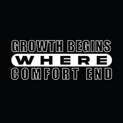 Motivational Quote, Growth Begins Where Comfort Ends, Black and White Typography, Inspirational...