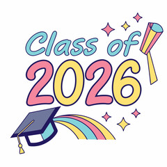 Modern and Colorful Class of 2026 Celebration