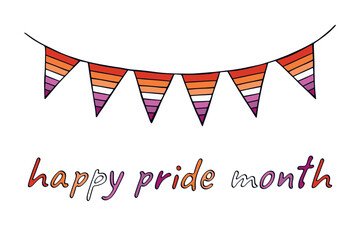 Fototapeta premium Colorful garland Lesbian pride flag Happy pride day LGBTQIA community Pride Month Vector hand drawn doodle for posters, stickers, logo, cards