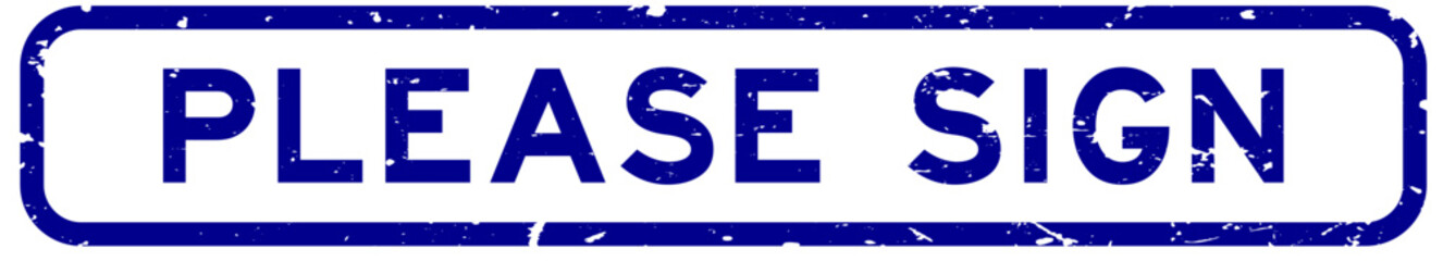 Grunge blue please sign word square rubber seal stamp on white background