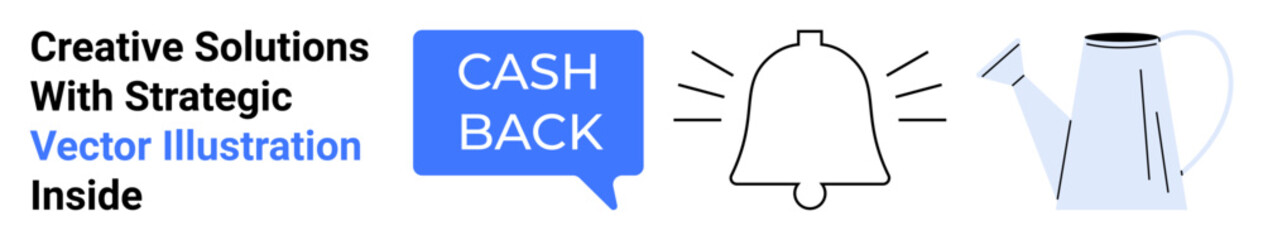 Speech bubble with cashback text, alert notification bell with lines, and watering can. Ideal for finance, notifications, marketing, savings, growth, business strategy flat landing page banner