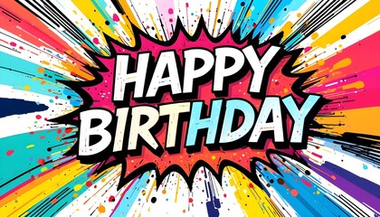 Pop Art Explosion Background with Happy Birthday Text 