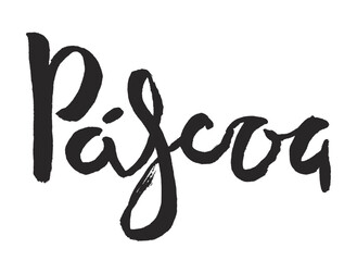 Pascoa, Easter in Portuguese hand lettering quote, calligraphy, written text. Hand drawn style design, isolated vector. Holiday clip art. Seasonal advertising, promotion, card, banner, poster element