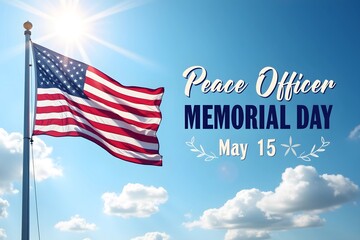 Peace Officer Memorial Day – Honoring the Brave on May 15