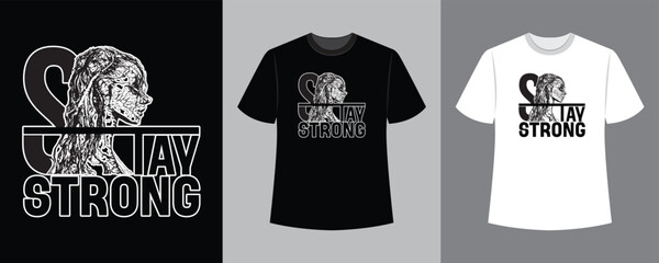 stay strong vector art text illustration t-shirt