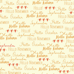 Autumn-themed handwritten text pattern featuring ‘Hello October,’ ‘Hello Autumn,’ and hearts. Warm seasonal seamless background for fall designs.