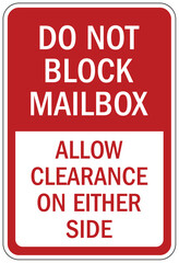 Fototapeta premium Do not block mailbox sign allow clearance on either side