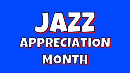 jazz appreciation month background animation illustration