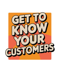 Obraz premium Get to know your customers 