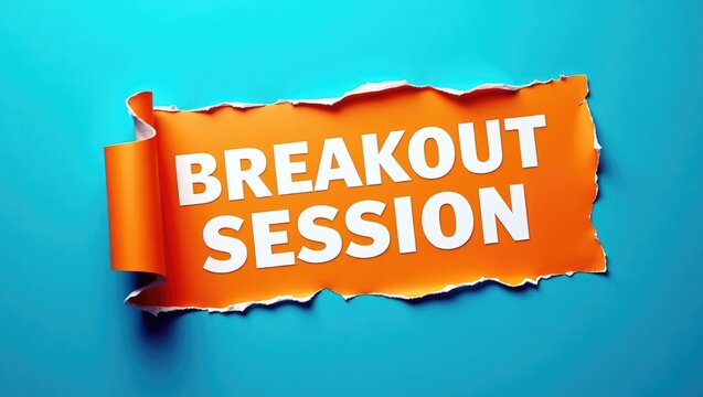 Message for breakout session displayed on torn paper against a background. Conceptual symbol for breakout session. Space for copy.