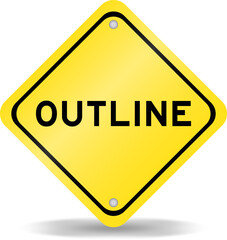 Yellow color transportation sign with word outline on white background